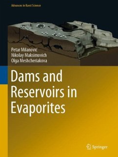 Dams and Reservoirs in Evaporites - Milanovic, Petar;Maksimovich, Nikolay;Meshcheriakova, Olga