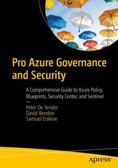 Pro Azure Governance and Security - De Tender, Peter;Erskine, Samuel;Rendon, David