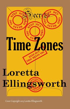 Time Zones (Secrets, #3) (eBook, ePUB) - Ellingsworth, Loretta