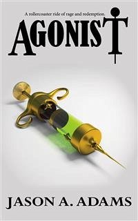 Agonist (eBook, ePUB) - A. Adams, Jason