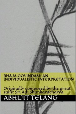 Bhaja Govindam: An Individualistic Interpretation (eBook, ePUB) - Telang, Abhijit Anant