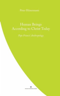 Human Beings According to Christ Today - Hunermann, Peter