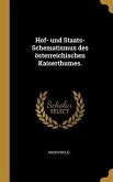 Hof- Und Staats-Schematismus Des Österreichischen Kaiserthumes.