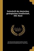 Zeitschrift Der Deutschen Geologischen Gesellschaft, XXI. Band