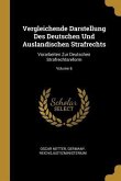 Vergleichende Darstellung Des Deutschen Und Auslandischen Strafrechts: Vorarbeiten Zur Deutschen Strafrechtsreform; Volume 6