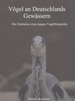 Vögel an Deutschlands Gewässern - Bonzheim, Hannes