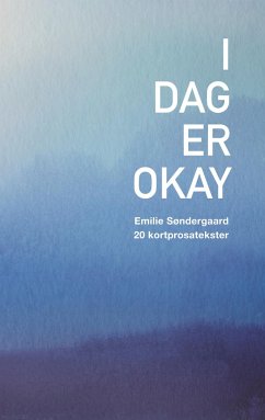 I dag er okay