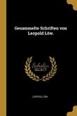 Gesammelte Schriften Von Leopold Löw.