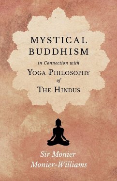 Mystical Buddhism; In Connection with Yoga Philosophy of The Hindus