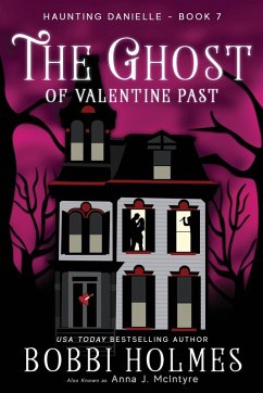 The Ghost of Valentine Past - Holmes, Bobbi; McIntye, Anna J The Ghost of Valentine Past - Holmes, Bobbi; McIntye, Anna J