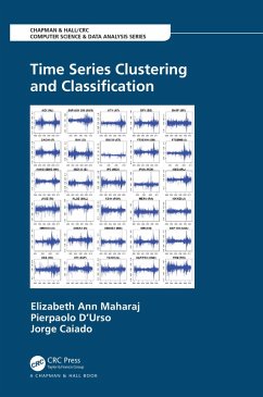 Time Series Clustering and Classification (eBook, PDF) - Maharaj, Elizabeth Ann; D'Urso, Pierpaolo; Caiado, Jorge