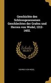 Geschichte Des Schlossgesessenen Geschlechtes Der Grafen Und Herren Von Wedel, 1212-1402.