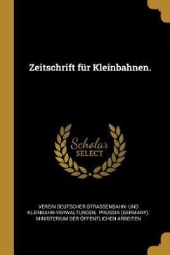 Zeitschrift Für Kleinbahnen.