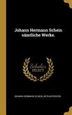 Johann Hermann Schein sämtliche Werke.