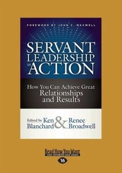 Servant Leadership in Action - Blanchard, Ken; Broadwell, Renee