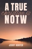 A True Christian is NOTW (eBook, ePUB)