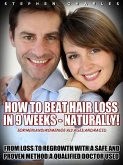 How to Beat Hair Loss in 9 Weeks - Naturally (eBook, ePUB)