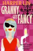 Granny Gets Fancy (Secret Agent Granny, #6) (eBook, ePUB)