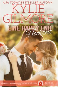 Eine Happy End Hochzeit (Happy End Buchclub, Buch 11) (eBook, ePUB) - Gilmore, Kylie