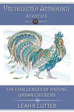 Cover The Challenges of Raising Urban Chickens (Uncollected Anthology, #18) (eBook, ePUB)