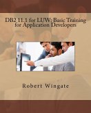 DB2 11.1 for LUW: Basic Training for Application Developers (eBook, ePUB)