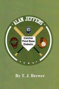 Alan Jeffers, Catcher, Third base, Diabetic (eBook, ePUB) - Brewer, T. J.
