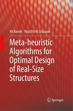 Meta-heuristic Algorithms for Optimal Design of Real-Size Structures - Kaveh, Ali;Ilchi Ghazaan, Majid