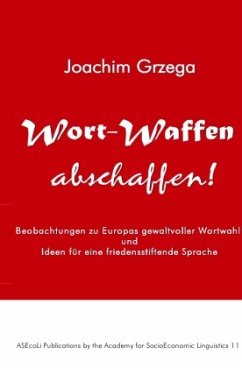 Wort-Waffen abschaffen! - Grzega, Joachim