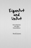 EigenArt und UnArt