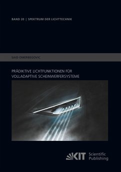 Prädiktive Lichtfunktionen für volladaptive Scheinwerfersysteme - Omerbegovic, Said