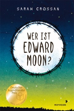 Wer ist Edward Moon? - Gewinner des Deutschen Jugendliteraturpreises 2020 - Crossan, Sarah
