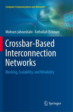 Crossbar-Based Interconnection Networks - Jahanshahi, Mohsen;Bistouni, Fathollah