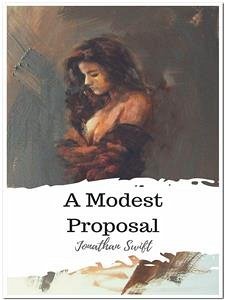 A Modest Proposal (eBook, ePUB) - Swift, Jonathan