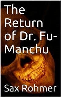 The Return of Dr. Fu-Manchu (eBook, PDF) - Rohmer, Sax