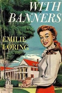 With Banners (eBook, ePUB) - Loring, Emilie