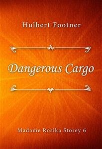 Dangerous Cargo (eBook, ePUB) - Footner, Hulbert