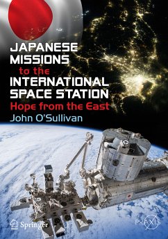 Japanese Missions to the International Space Station (eBook, PDF) - O'Sullivan, John