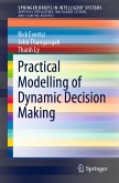 Practical Modelling of Dynamic Decision Making (eBook, PDF)