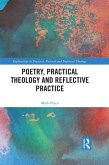 Poetry, Practical Theology and Reflective Practice (eBook, PDF)