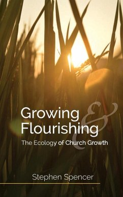 Growing and Flourishing (eBook, ePUB) - Spencer, Stephen