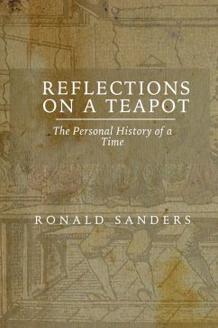 Reflections on a Teapot (eBook, ePUB) - Sanders, Ronald