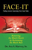 Face-It Finding Answers Concerning Every Issue Today (eBook, ePUB) Face-It Finding Answers Concerning Every Issue Today (eBook, ePUB)