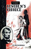 Lincoln's Choice (eBook, ePUB) Lincoln's Choice (eBook, ePUB)