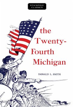 Twenty-Fourth Michigan (eBook, ePUB) - Smith, Donald L.