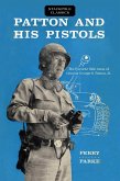 Patton and His Pistols (eBook, ePUB)