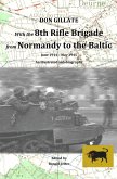 With the 8th Rifle Brigade from Normandy to the Baltic (eBook, ePUB)
