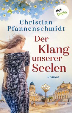 Der Klang unserer Seelen (eBook, ePUB) - Pfannenschmidt, Christian