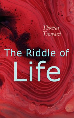 Riddle of Life (eBook, ePUB) - Troward, Thomas