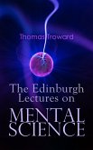 The Edinburgh Lectures on Mental Science (eBook, ePUB)