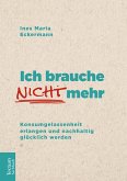 Ich brauche nicht mehr (eBook, ePUB)